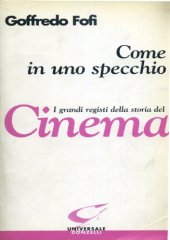 book Come in uno specchio. I grandi registi della storia del cinema