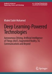 book Deep Learning-Powered Technologies: Autonomous Driving, Artificial Intelligence of Things (AIoT), Augmented Reality, 5G Communications and Beyond