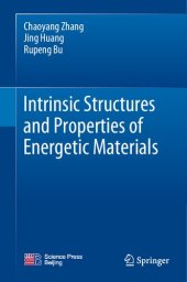 book Intrinsic Structures and Properties of Energetic Materials