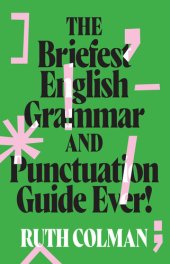 book The Briefest English Grammar and Punctuation Guide Ever