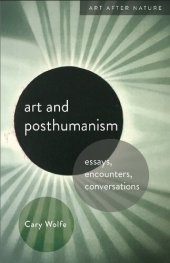 book Art and Posthumanism: Essays, Encounters, Conversations