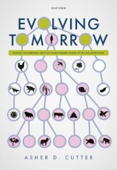 book Evolving Tomorrow: Genetic Engineering and the Evolutionary Future of the Anthropocene