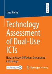 book Technology Assessment of Dual-Use ICTs: How to Assess Diffusion, Governance and Design