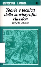 book Teorie e tecnica della storiografia classica