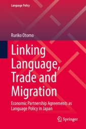 book Linking Language, Trade and Migration: Economic Partnership Agreements as Language Policy in Japan