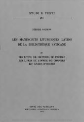 book Les manuscrits liturgiques latins de la Bibliothèque Vaticane. Les livres de lectures de l'office. Les livres de l'office du Chapitre. Les livres d'Heures