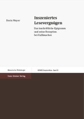 book Inszeniertes Lesevergnugen: Das Inschriftliche Epigramm Und Seine Rezeption Bei Kallimachos (Hermesa- Einzelschriften)