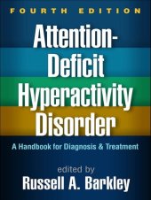 book Attention-Deficit Hyperactivity Disorder, Fourth Edition: A Handbook for Diagnosis and Treatment