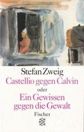 book Castellio gegen Calvin oder Ein Gewissen gegen die Gewalt