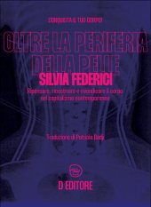 book Oltre la periferia della pelle. Ripensare, ricostruire e rivendicare il corpo nel capitalismo contemporaneo