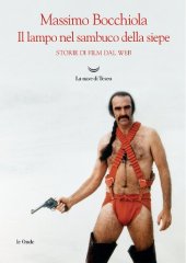 book Il lampo nel sambuco della siepe. Storie di film dal web