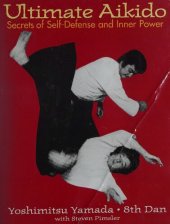 book Ultimate Aikido: Secrets of Self-Defense and Inner Power