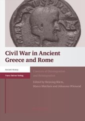 book Civil War in Ancient Greece and Rome: Contexts of Disintegration and Reintegration