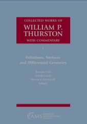 book Collected Works of William P. Thurston with Commentary: I. Foliations, Surfaces and Differential Geometry