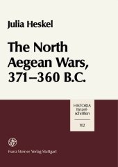 book The North Aegean Wars, 371-360 Bc (Historia - Einzelschriften)