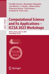 book Computational Science and Its Applications – ICCSA 2023 Workshops: Athens, Greece, July 3–6, 2023, Proceedings, Part IV