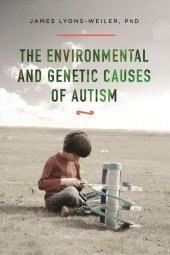 book The Environmental and Genetic Causes of Autism