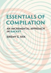 book Essentials of Compilation: An Incremental Approach in Racket