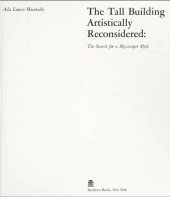 book The Tall Building Artistically Reconsidered: The Search for a Skyscraper Style