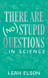 book There Are (No) Stupid Questions . . . in Science