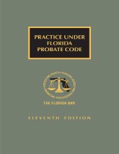 book Practice Under Florida Probate Code 11th Edition [LATEST EDITION]