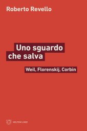 book Uno sguardo che salva. Weil, Florenskij, Corbin