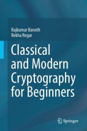 book Classical and Modern Cryptography for Beginners