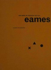 book The Work of Charles and Ray Eames: A Legacy of Invention