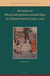 book Ite missa est—Ritual Interactions around Mass in Chinese Society (1583–1720)