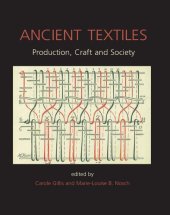 book Ancient Textiles: Production, Crafts and Society (Millennialism and Society)