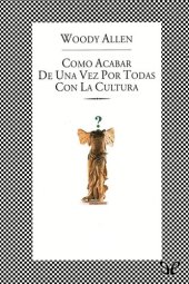 book Cómo acabar de una vez por todas con la cultura