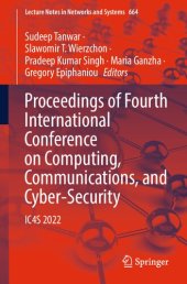 book Proceedings of Fourth International Conference on Computing, Communications, and Cyber-Security: IC4S 2022