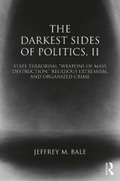 book The Darkest Sides of Politics, II: State Terrorism, “Weapons of Mass Destruction