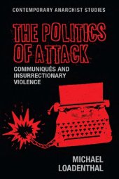 book The Politics of Attack: Communiqués and Insurrectionary Violence