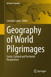 book Geography of World Pilgrimages: Social, Cultural and Territorial Perspectives