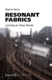 book Resonant Fabrics - Listening to Urban Worlds