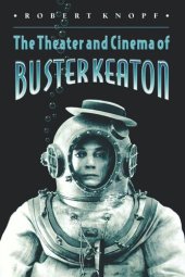 book The Theater and Cinema of Buster Keaton