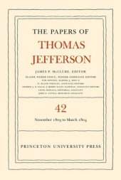 book Papers of Thomas Jefferson. Volume 42 The Papers of Thomas Jefferson, Volume 42: 16 November 1803 to 10 March 1804