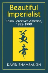 book Beautiful Imperialist: China Perceives America, 1972-1990