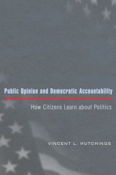 book Public Opinion and Democratic Accountability: How Citizens Learn about Politics