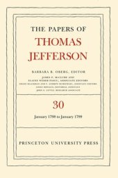 book Papers of Thomas Jefferson. Volume 30 The Papers of Thomas Jefferson, Volume 30: 1 January 1798 to 31 January 1799