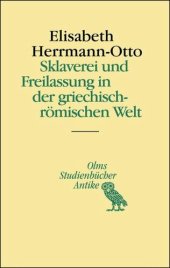 book Sklaverei und Freilassung in der griechisch-römischen Welt: Zweite, überarbeitete und erweiterte Auflage.