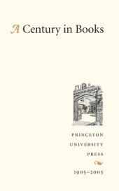 book A Century in Books: Princeton University Press 1905-2005