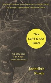 book This Land Is Our Land: The Struggle for a New Commonwealth