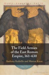 book The Field Armies of the East Roman Empire, 361–630