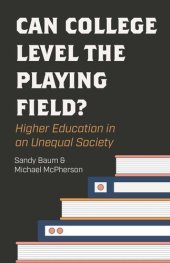 book Can College Level the Playing Field?: Higher Education in an Unequal Society