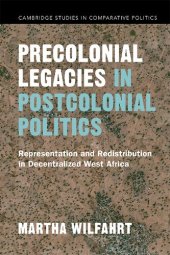 book Precolonial Legacies in Postcolonial Politics: Representation and Redistribution in Decentralized West Africa