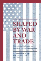 book Shaped by War and Trade: International Influences on American Political Development