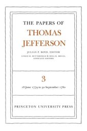 book Papers of Thomas Jefferson. Volume 3 The Papers of Thomas Jefferson, Volume 3: June 1779 to September 1780