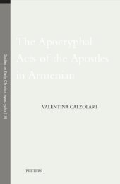 book The Apocryphal Acts of the Apostles in Armenian (Studies on Early Christian Apocrypha, 18)